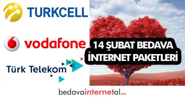 14 Şubat Bedava internet Paketleri 14 Şubat Bedava internet Paketleri