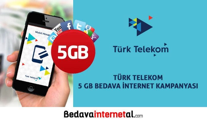 Türk Telekom 5 GB Bedava internet Kampanyası Türk Telekom Bedava internet