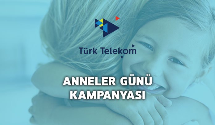 türk telekom anneler günü 2019