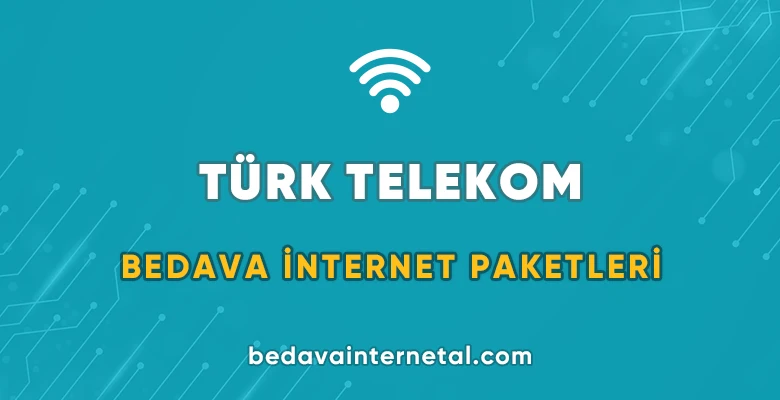 türk telekom bedava internet 2025