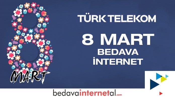 Türk Telekom Kadınlar Günü Bedava internet