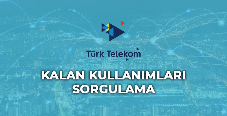 türk telekom kalan kullanım öğrenme