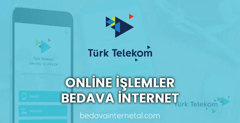 türk telekom online işlemler bedava internet