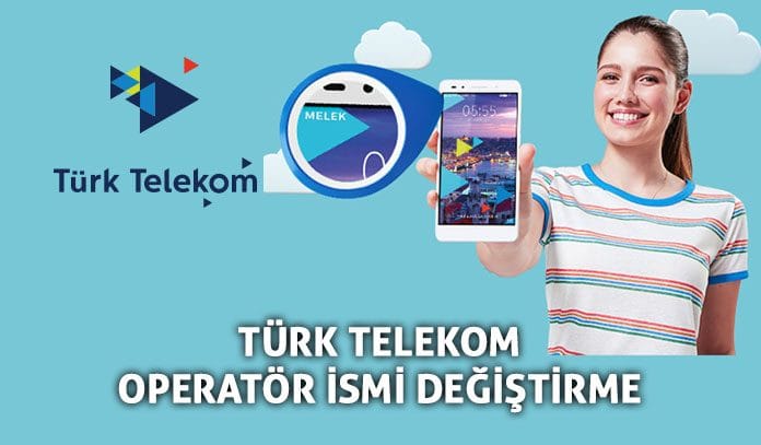 Türk Telekom Operatör İsmi Değiştirme 2019 Türk Telekom operatör adı nasıl değiştirilir