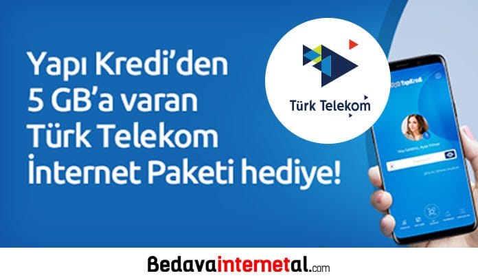 Türk Telekom Yapı Kredi 5 GB Bedava internet Yapı Kredi bedava internet