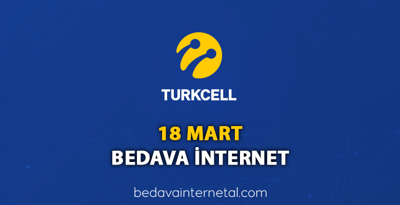 turkcell 18 mart bedava internet