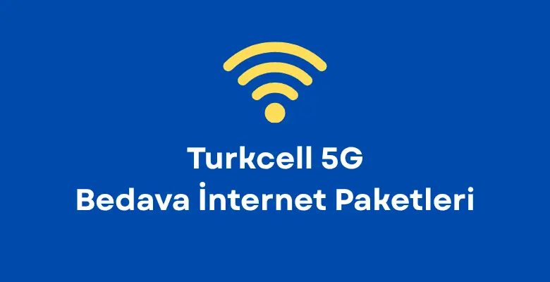 turkcell 5g bedava internet paketi