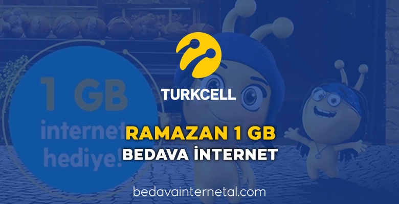 turkcell ramazan 1 gb bedava internet