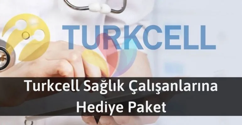 turkcell saglik calisanlari hediyesi