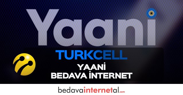 Turkcell Yaani Bedava internet