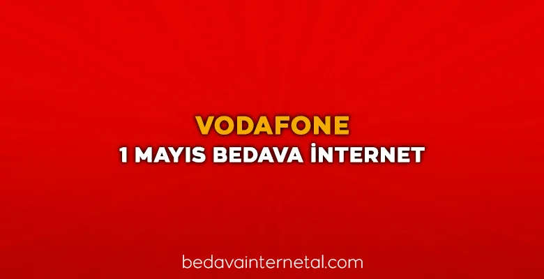 vodafone 1 mayıs bedava internet