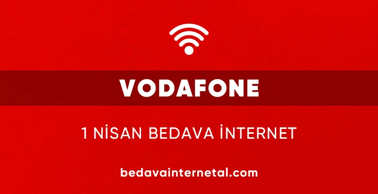 vodafone 1 nisan bedava internet