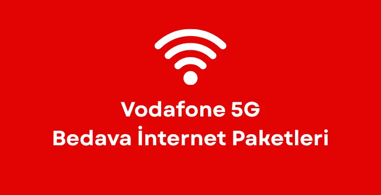 vodafone 5g bedava internet