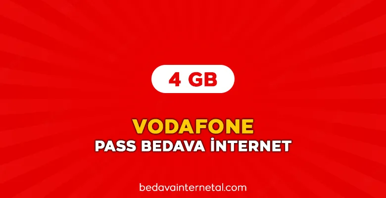 vodafone pass 4 gb bedava internet